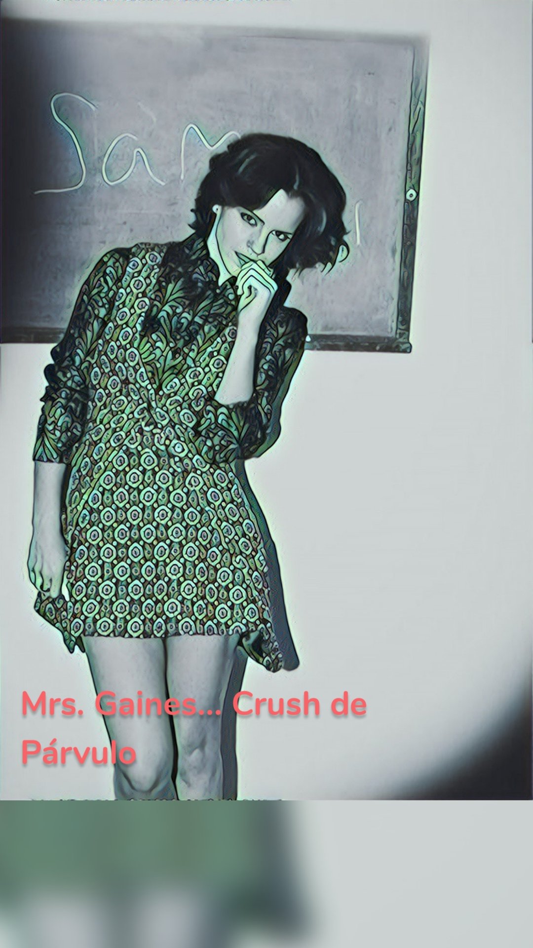 Mrs. Gaines... Crush de Párvulo 